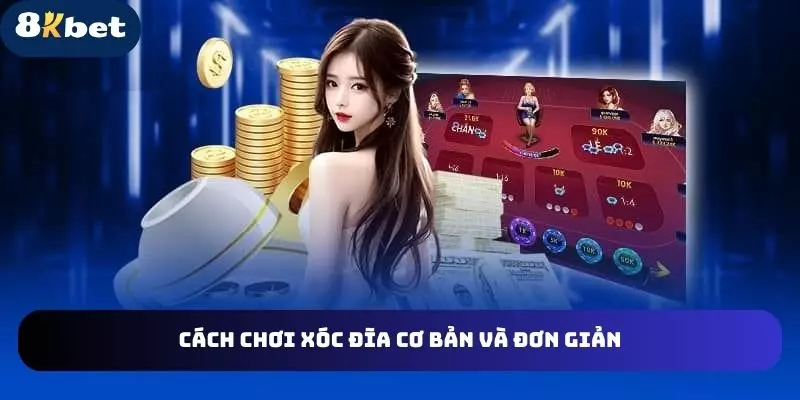 Cách chơi xóc đĩa cơ bản và đơn giản